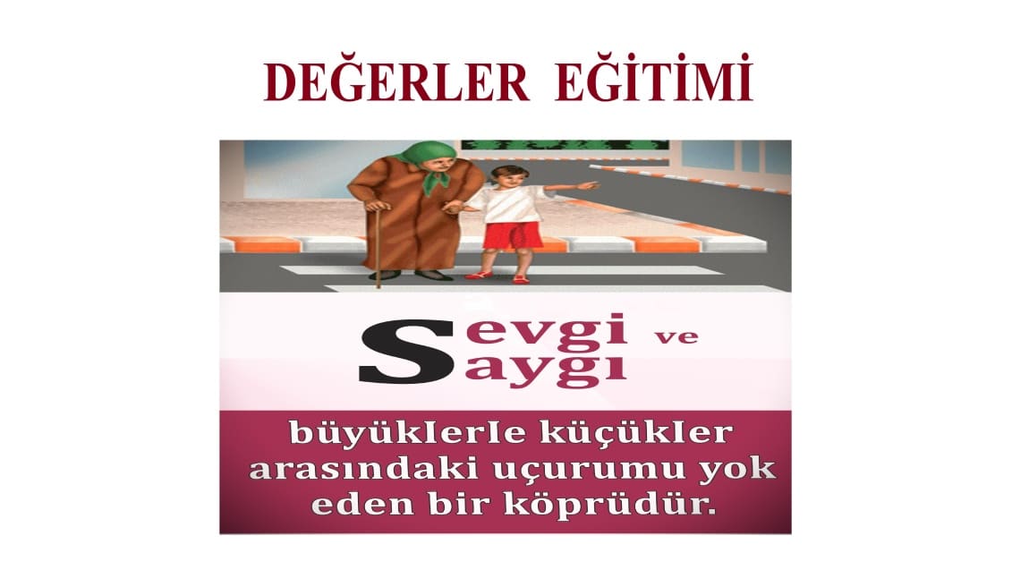 DEĞERLER EĞİTİMİ OCAK AYI KONUSU SEVGİ VE SAYGI